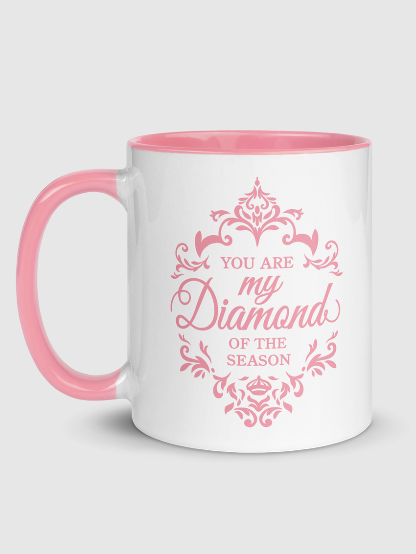 You Are My Diamond Of The Season Pink And White Coffee Mug
