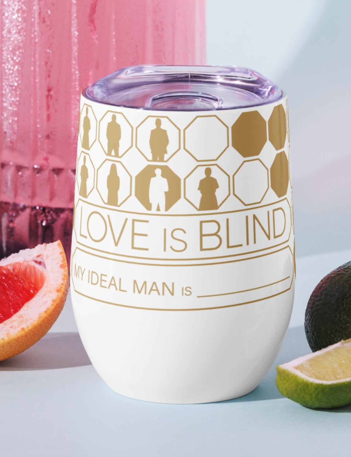 Love Is Blind: White Wine Tumbler Ideal Man